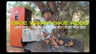 Bikie Warm Bikie Koud-Laste Hond ft Pavlov x Quera Pantwizy x De3zy Poco Loco (official music video)