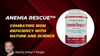 Anemia Rescue&trade;: Combating Iron Deficiency with Nature & Science | Read by Joshua T Berglan