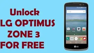 Unlock Lg Optimus Zone 3 For Free to any Network(IMEI Unlock)