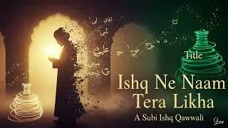 Ishq Ne Naam Tera Likha | Heart-Touching Sufi Love Song 2026 | Soulful Hindi Music