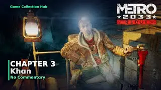 Metro 2033 Redux - Глава 3: Хан (Без комментариев)