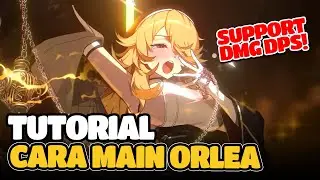 FULL GUIDE & BUILD BERMAIN ORLEA, TIDAK UNTUK NEWBIE! - Chaos Zero Nightmare