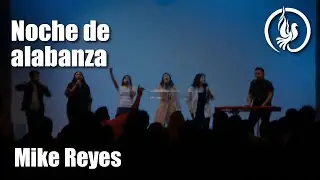 Noche de adoraci&oacute;n  - Visi&oacute;n de Dios - Mike Reyes