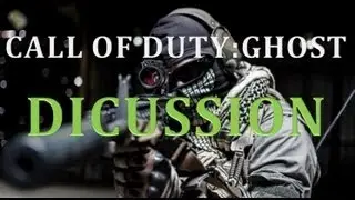 Discussion Time - Call of Duty: Ghosts - My Thoughts