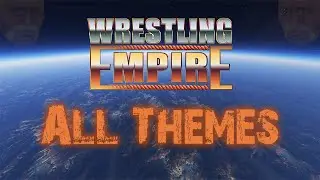 Wrestling Empire All Themes (Extended Version) + Download