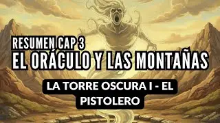 RESUMEN La Torre Oscura I - Cap 3 El Or&aacute;culo y las Monta&ntilde;as.. EL AMOR Y OTROS OR&Aacute;CULOS- Stephen King