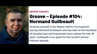 Groove No Treble Podcast #104 Normand Guilbeault