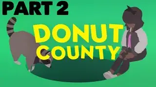 Donut County First Look Part 2 PS4/PS5 #ps4