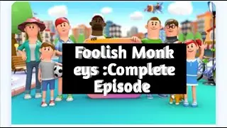 FOOLISH MONKEYS : COMPLETE EPISODE