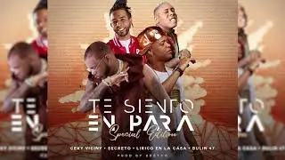 Ceky Viciny ❌ Secreto ❌ L&iacute;rico En La Casa ❌ Bullin 47 - Te Siento En Para (Remix) Prod. By Breyco