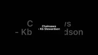 Chainsaws - Kb Stewardson