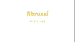 How to Pronounce Abruzzi with US