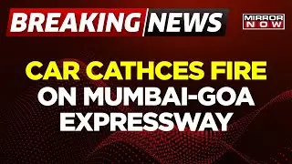 Breaking News: A Car Caught Fire In Raigad, Maharashtra, All Passengers Evacuated Safely