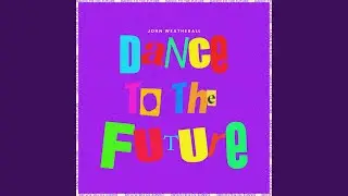 Dance to the Future