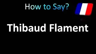 Как произносится Тибо Фламан (по-французски)