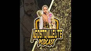 AgostoAllElite Podcast Ep 169: AEW with Rebook bucks