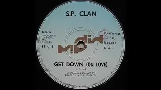 S.P. Clan - Get Down (On Love) (Vocal) Italo Disco 1983