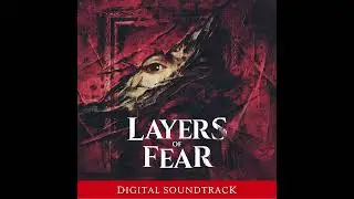 Layers of Fear 2023 Soundtrack