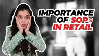 Retail Business SOPs: Why Standard Operating Procedures Are Crucial for Success
