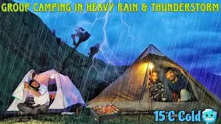 Group Camping In Deep Jungle in Heavy Rain | Extreme Weather Camping | Winter Rain Camping