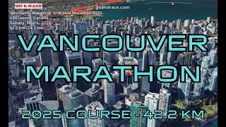 Vancouver Marathon & Half Marathon 2025: fly over the marathon course! Video of the race path.