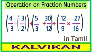 Multiplication, addition, subtraction and division of fraction numbers in Tamil /Fraction operations