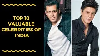 Top 10 Most Valuable Celebrity Brands Of India (2018) II FabFacts
