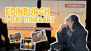 EDINBURGH is so Beautiful 🏰 | 1- Day Itinerary 📕 | @harrypotter  Fan City 👓 | PART-1