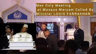 MEN ONLY MEETING at Mosque Maryam-Chicago, IL #farrakhan #nationofislam @geecheelionmusicradio