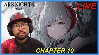 Arknights Chapter 10 Story | Arknights Reaction