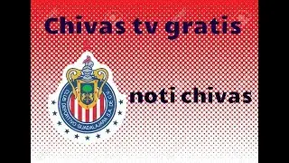 Como tener chivas tv GRATIS!!