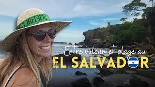 Entre volcan et plage au El Salvador - EP20