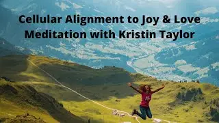 Cellular Alignment to Joy & Love Meditation