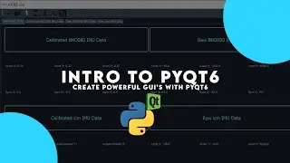 Introduction to PyQt6 | Create Powerful GUI's with PyQt