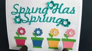 Spring Has Sprung Handmade Card