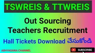 DOWNLOAD TSWREIS & TTWREIS HALL TICKETS OF OUTSOURCING TEACHERS RECRUITMENT EXAM //IN SAINIK SCHOOLS