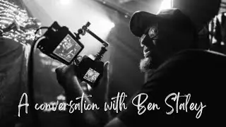 Q&A with Film Maker Ben Staley