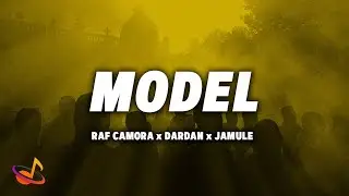 RAF CAMORA x DARDAN x JAMULE - MODEL [Lyrics]