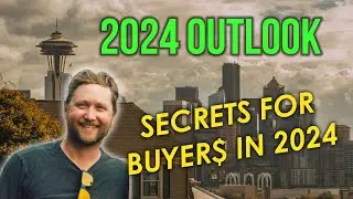 Secrets For Buyers in 2024 | 2024 Real Estate Outlook