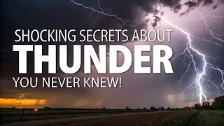 Shocking Secrets About Thunder You Never Knew!