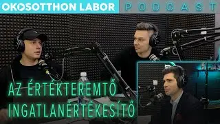 OkosOtthon Labor podcast - Az értékteremtő ingatlanértékesítő
