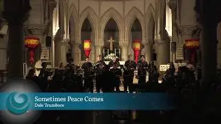 HPU International Vocal Ensemble -  Sometimes Peace Comes, Dale Trumbore