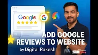 How to Add Google Reviews to Your Website | google my business | Digital Rakesh