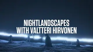 Night Landscapes with Valtteri Hirvonen - The Canon Redline Challenge