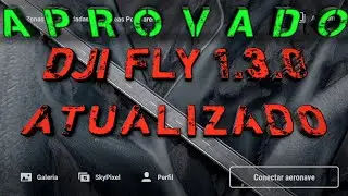 DJI FLY Nova Vers&atilde;o 1.3.0 | TESTADO e APROVADO!