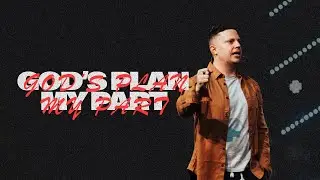 God's Plan, My Part | Pastor Russ Moore