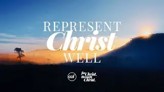 Special Message - Represent Christ Well - Ricky Sarthou