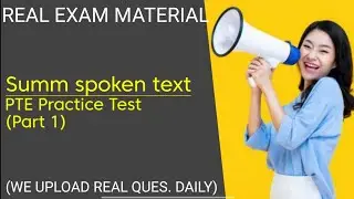 PTE Summarize spoken text Part 1| Practice Test Papers