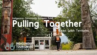 Pulling Together for Indigenous Community-Owned Businesses in Coast Salish Territories