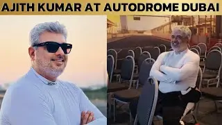 Ajith Kumar Learns Racing Skills with Formula DXB Max at Autodrome Dubai 🥵🔥